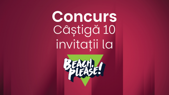 CONCURS. Castiga 10 invitatii la Beach Please