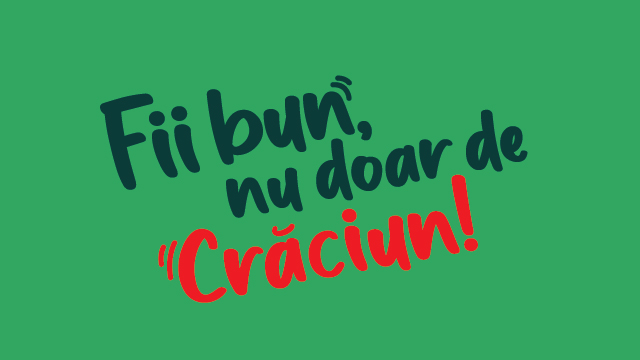 Fii bun, nu doar de Craciun