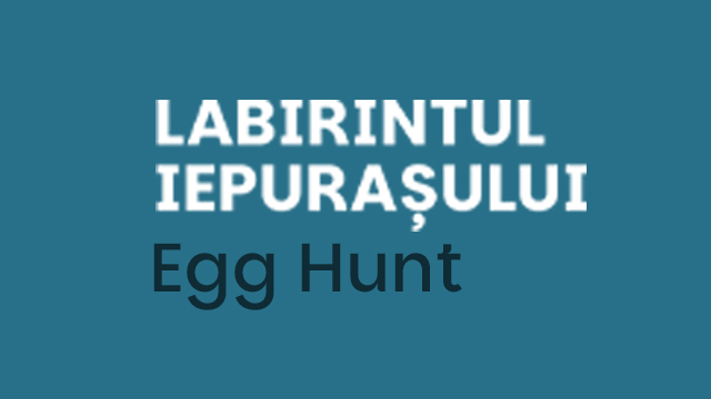 LABIRINTUL IEPURAȘULUI - Egg Hunt